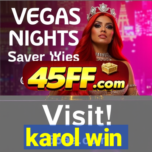 karol win